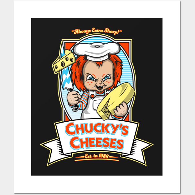 Chucky's Cheeses Wall Art by wolfkrusemark